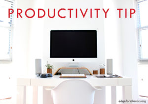 Productivity Tip #2: How to Set Up Your Desk for Your Best Day at Work