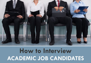 How to Interview the Hell Out of Academic Job Candidates