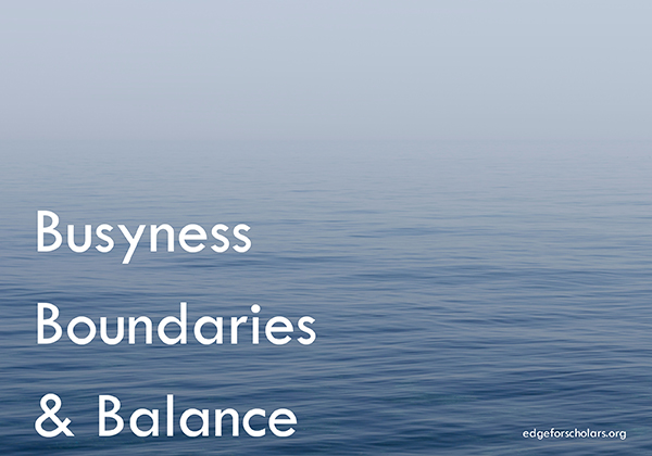 Busyness, Boundaries and Balance