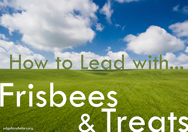 How to Lead with Frisbees and Treats