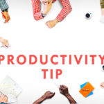 Productivity Tip