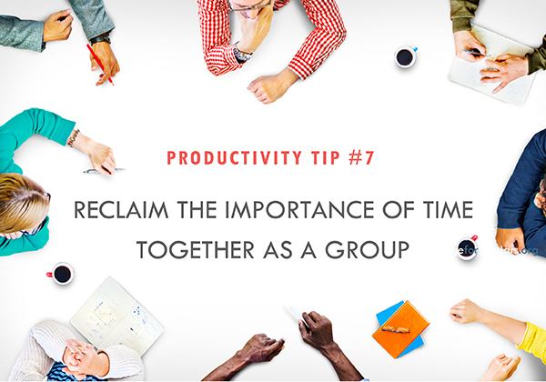 Productivity Tip #7