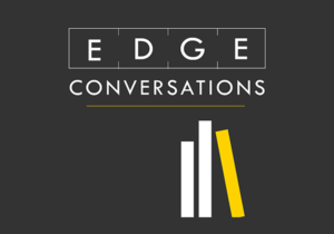 New Edge Conversation Underway